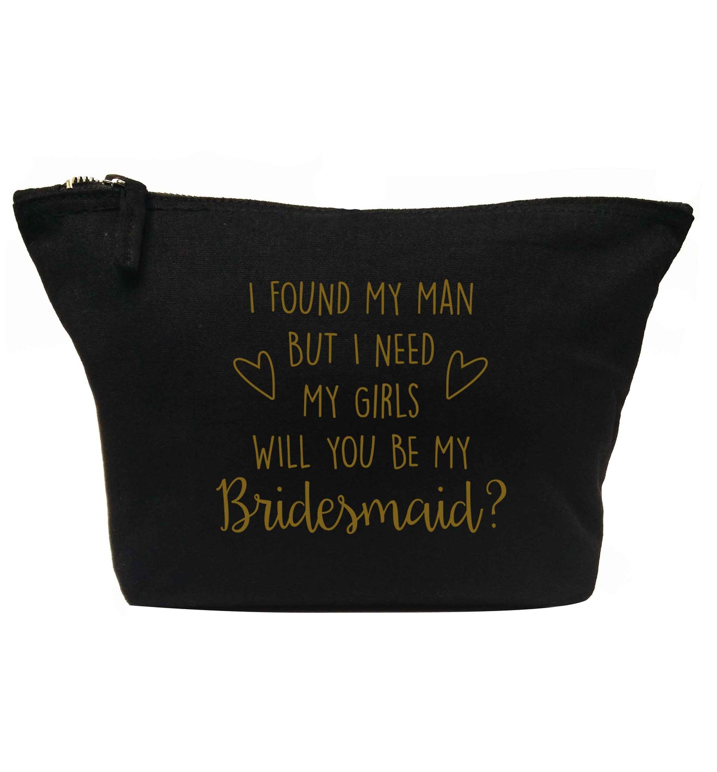 I found my man but I need my girls will you be my bridesmaid? | Makeup / wash bag