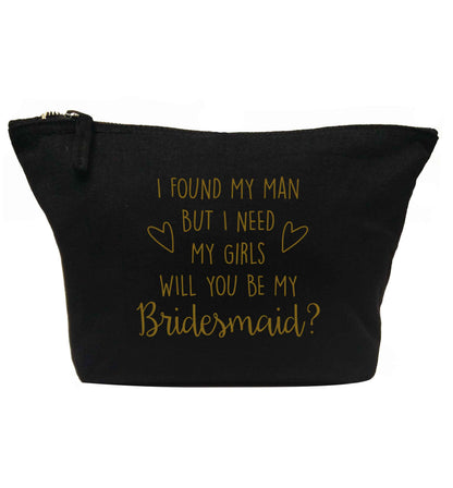 I found my man but I need my girls will you be my bridesmaid? | Makeup / wash bag