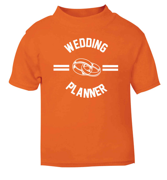 Wedding planner orange baby toddler Tshirt 2 Years