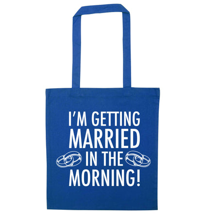 I'm getting married in the morning! blue tote bag