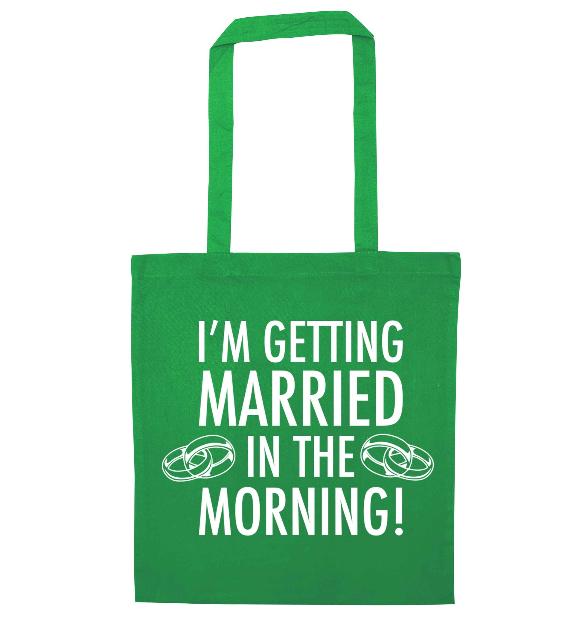 I'm getting married in the morning! green tote bag
