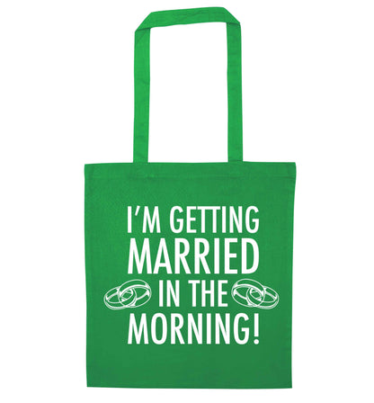 I'm getting married in the morning! green tote bag