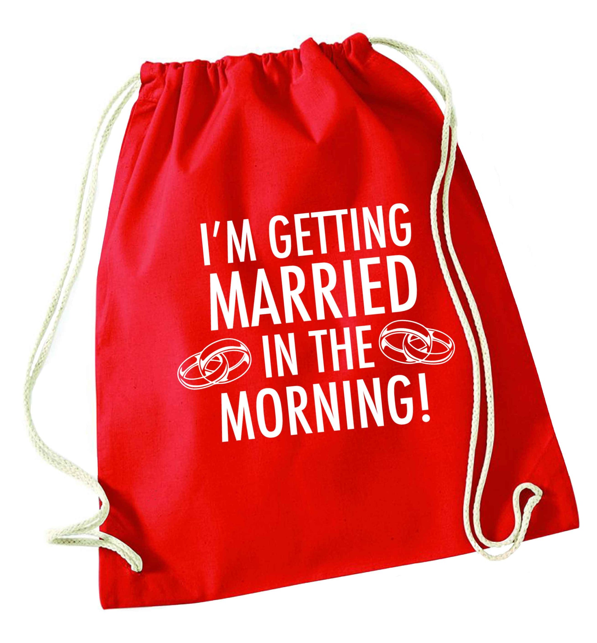 I'm getting married in the morning! red drawstring bag 