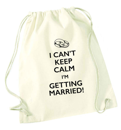 I can't keep calm I'm getting married! natural drawstring bag