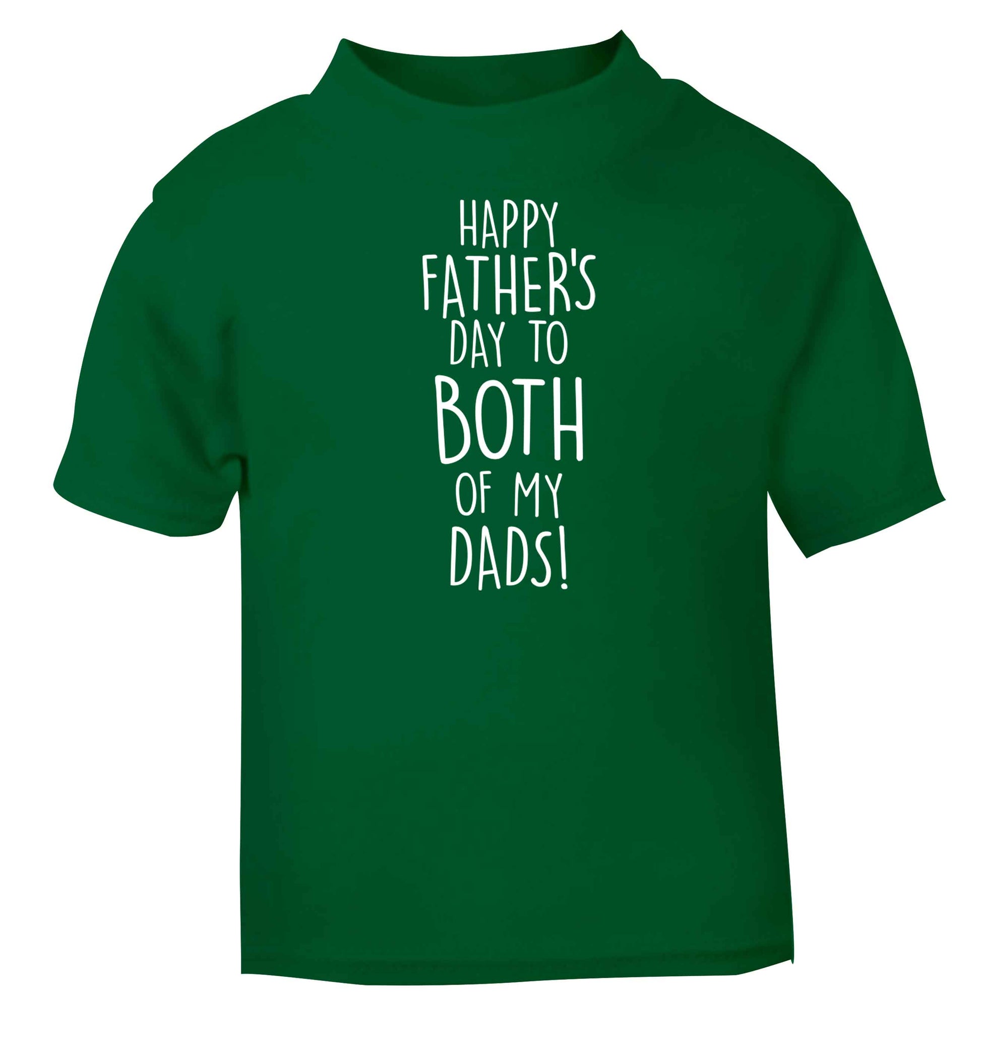 Happy Father's day to both of my dads green baby toddler Tshirt 2 Years