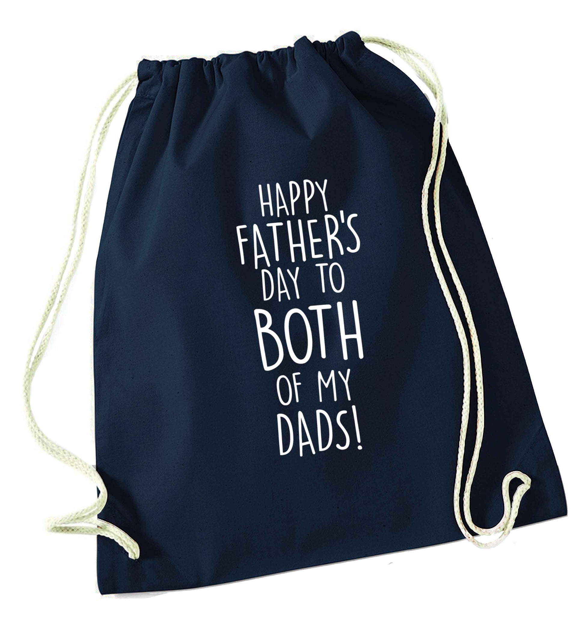 Happy Father's day to both of my dads navy drawstring bag