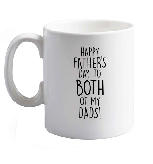 Happy Father's day to both of my dads | Ceramic Mug