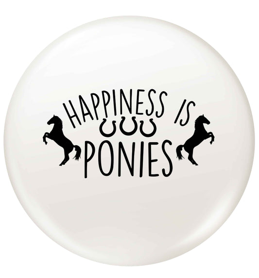 Happiness is ponies small 25mm Pin badge