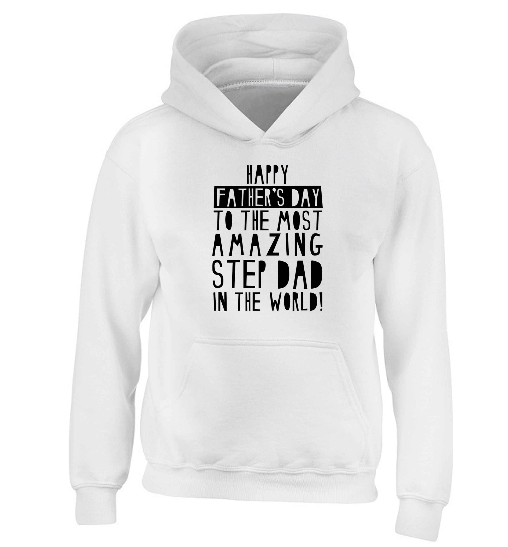 Happy Father's day to the best step dad in the world children's white hoodie 12-13 Years
