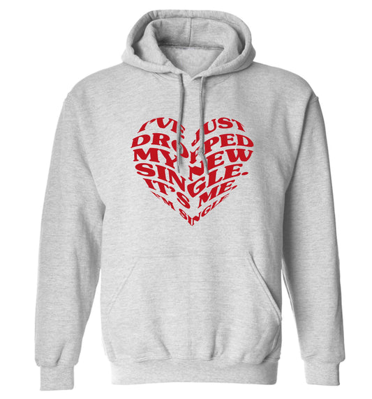 I've just dropped my new single it's me I'm single adults unisex grey hoodie 2XL