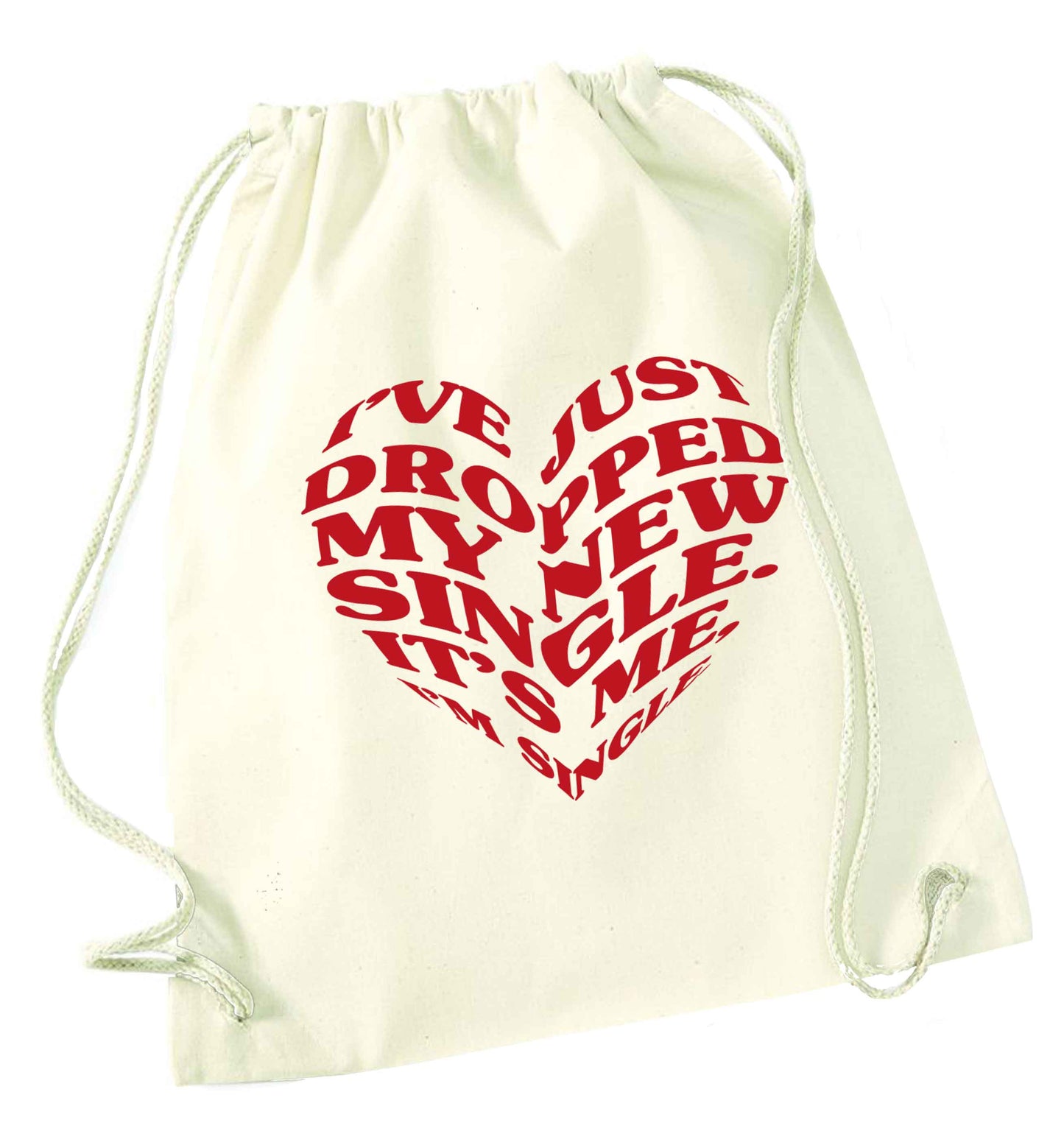 I've just dropped my new single it's me I'm single natural drawstring bag