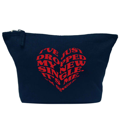 I've just dropped my new single it's me I'm single navy makeup bag
