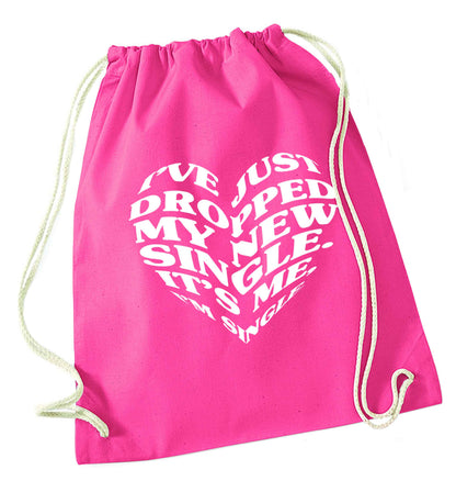 I've just dropped my new single it's me I'm single pink drawstring bag