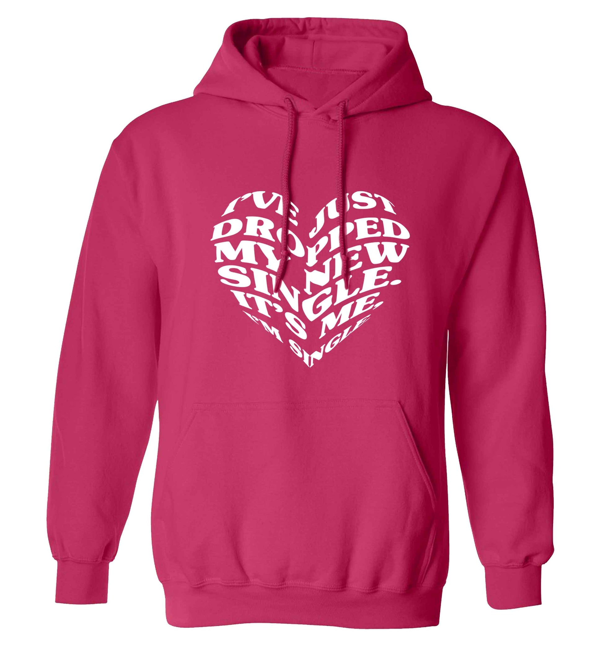 I've just dropped my new single it's me I'm single adults unisex pink hoodie 2XL