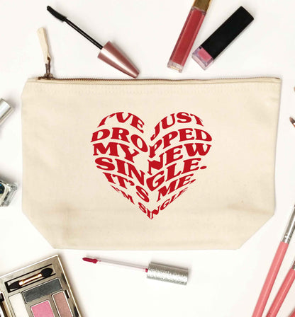 I've just dropped my new single it's me I'm single natural makeup bag
