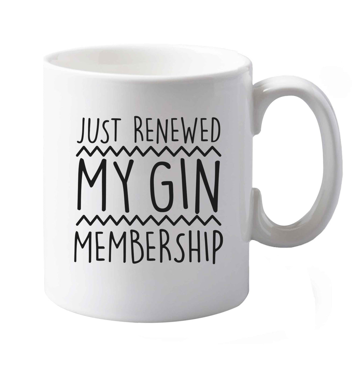 10 oz Just Renewed my Gin Membership ceramic mug both sides