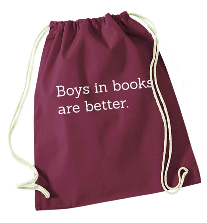 Boys in books are better maroon drawstring bag