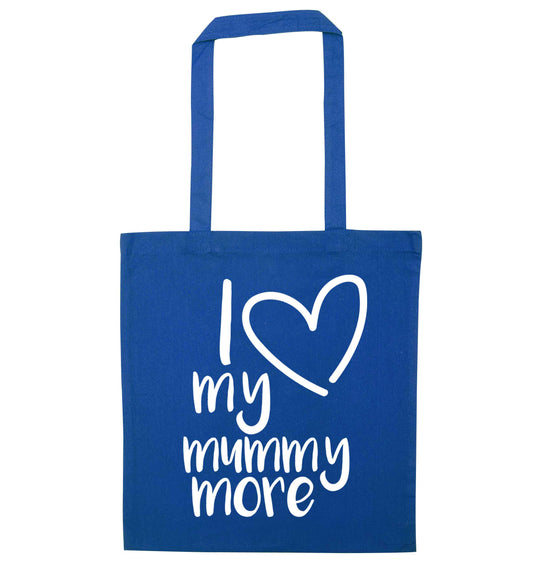 I love my mummy more blue tote bag