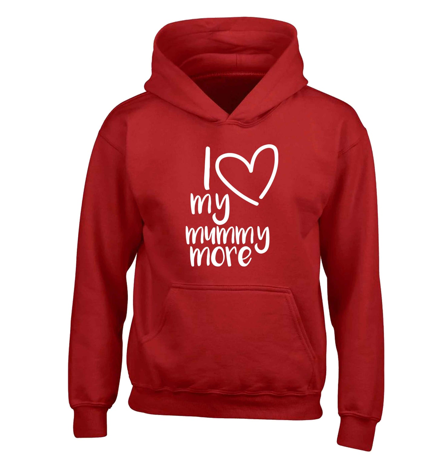 I love my mummy more children's red hoodie 12-13 Years