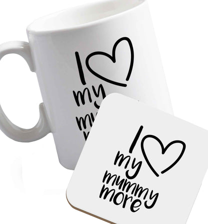 10 oz I love my mummy more ceramic mug and coaster set right handed