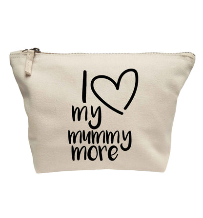 I love my mummy more | Makeup / wash bag