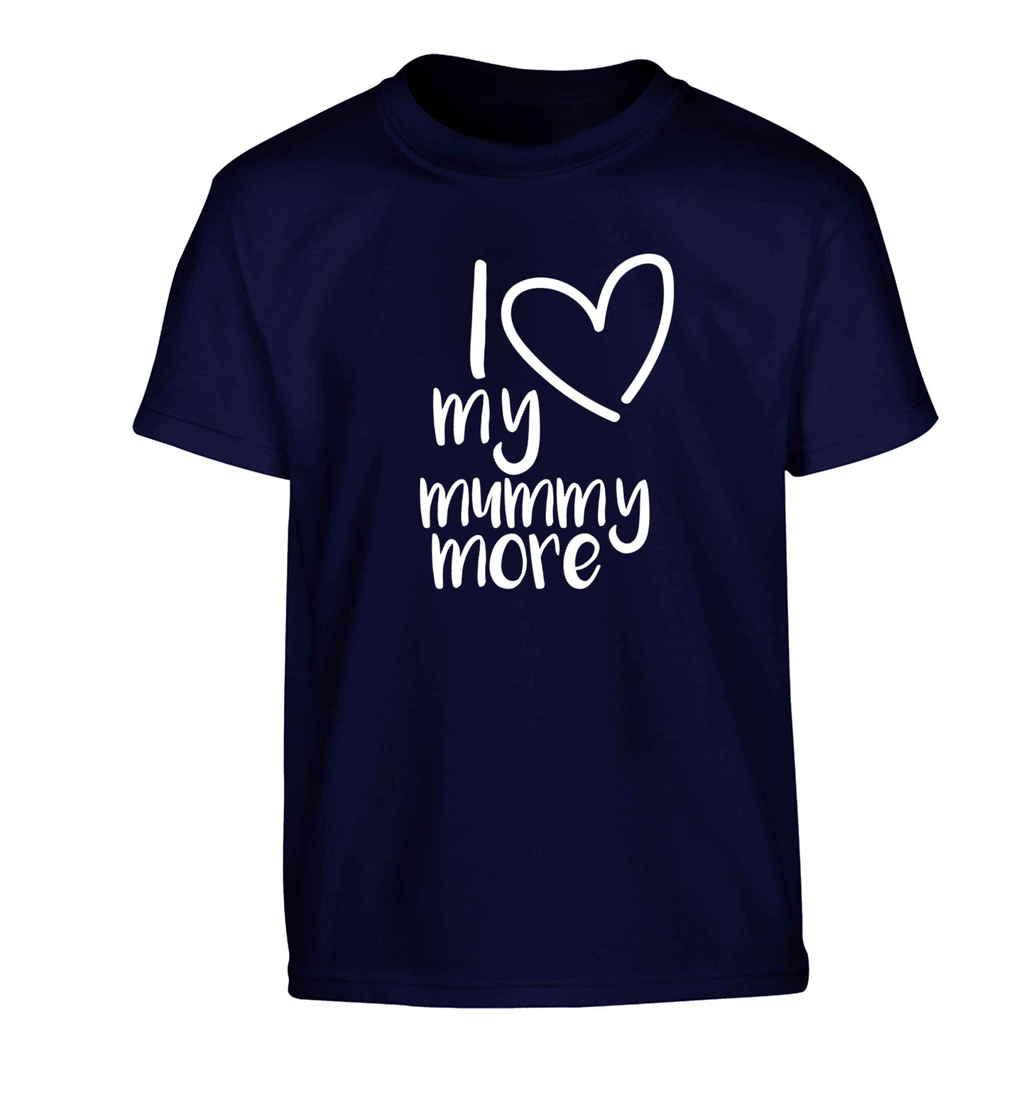 I love my mummy more Children's navy Tshirt 12-13 Years