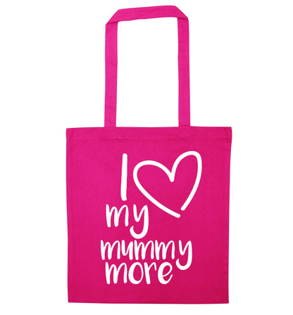 I love my mummy more pink tote bag