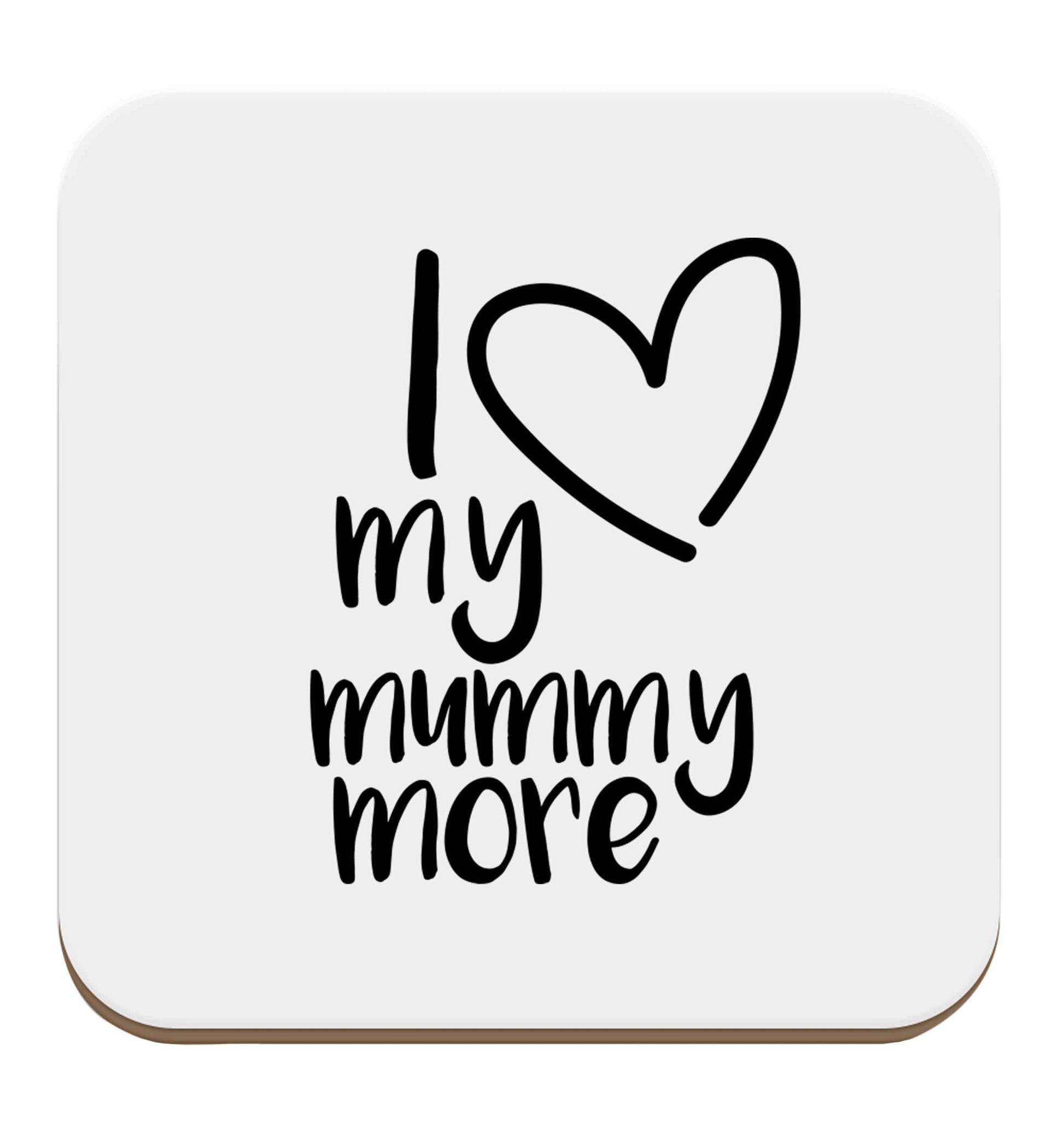 I love my mummy more set of four coasters