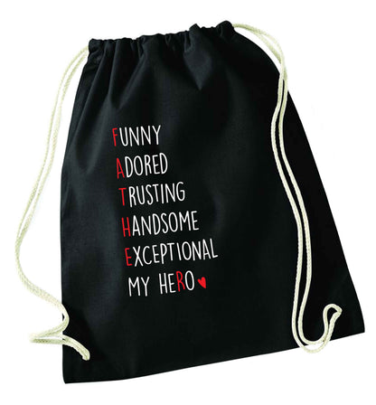 Father, funny adored trusting handsome exceptional my hero black drawstring bag