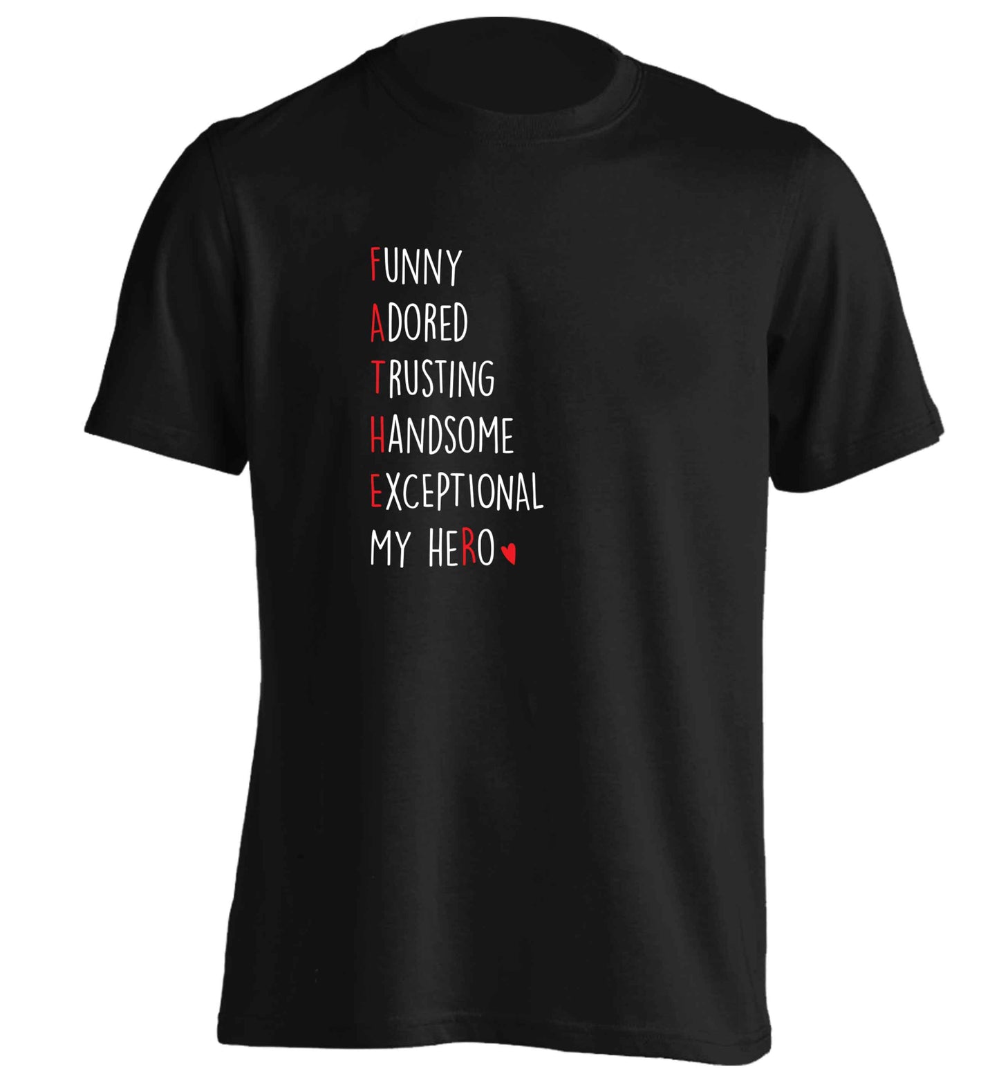 Father, funny adored trusting handsome exceptional my hero adults unisex black Tshirt 2XL