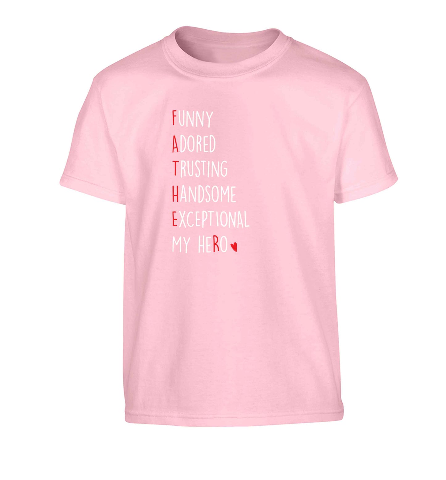 Father, funny adored trusting handsome exceptional my hero Children's light pink Tshirt 12-13 Years