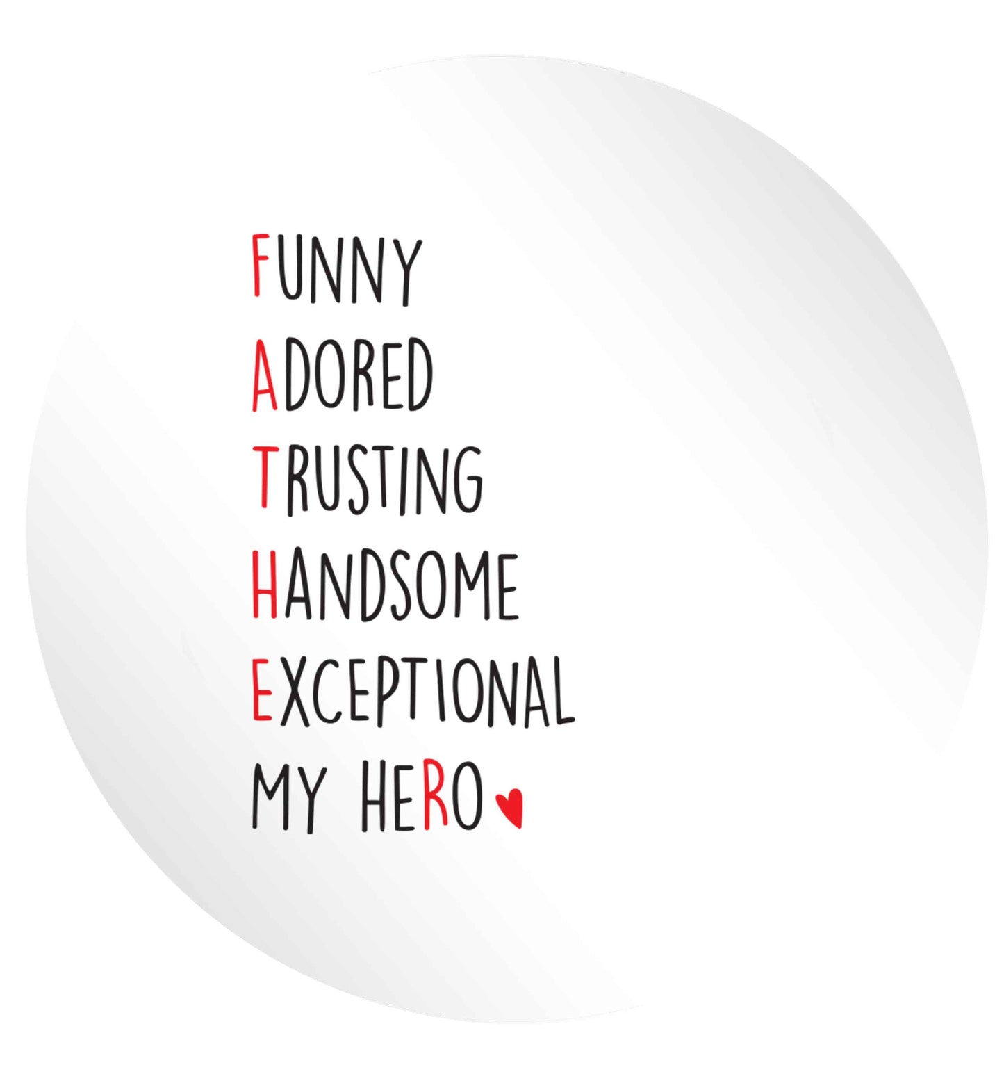 Father, funny adored trusting handsome exceptional my hero 24 @ 45mm matt circle stickers