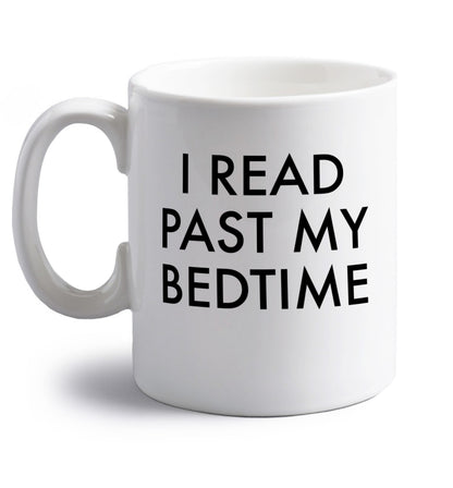 I read past my bedtime right handed white ceramic mug 