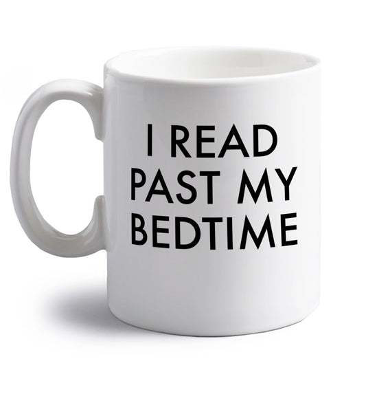 I read past my bedtime right handed white ceramic mug 