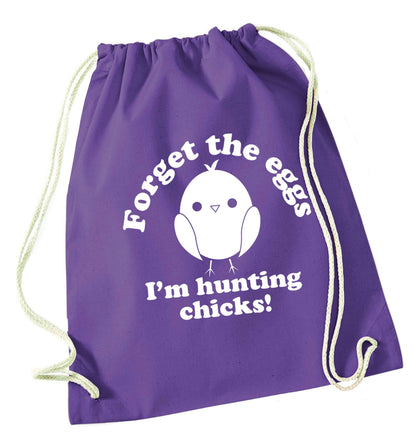 Forget the eggs I'm hunting chicks! purple drawstring bag