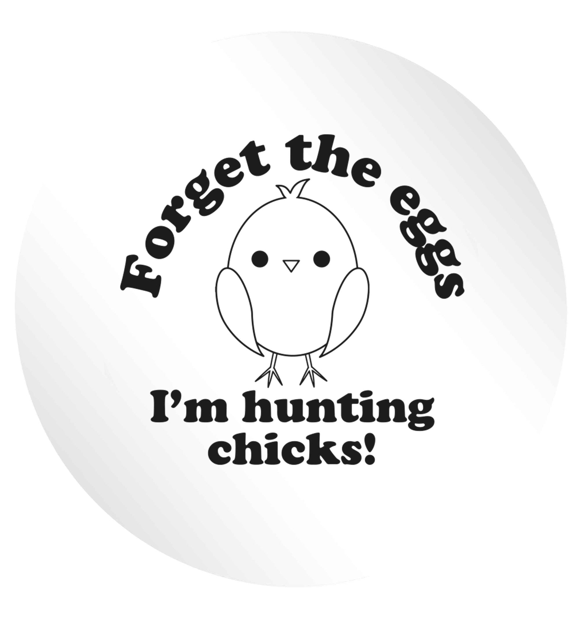 Forget the eggs I'm hunting chicks! 24 @ 45mm matt circle stickers