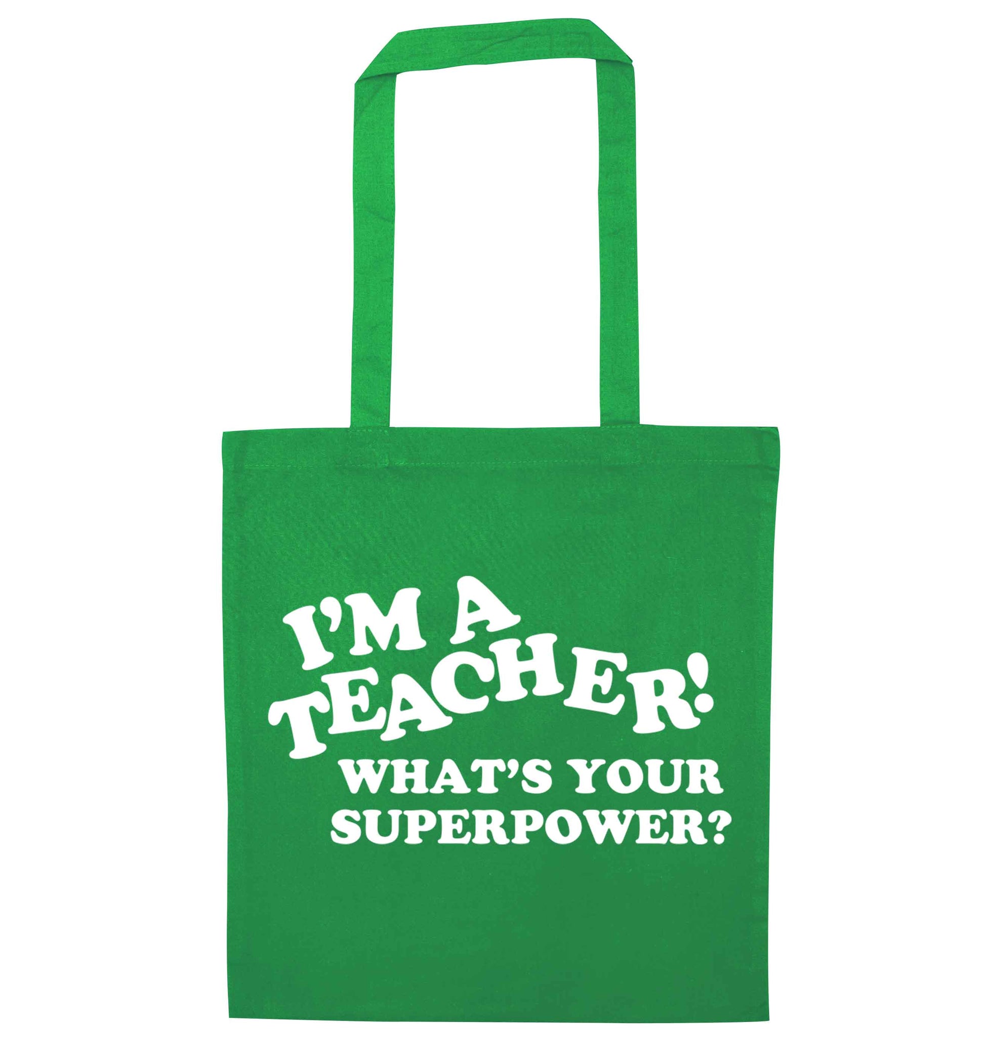 I'm a teacher what's your superpower?! green tote bag