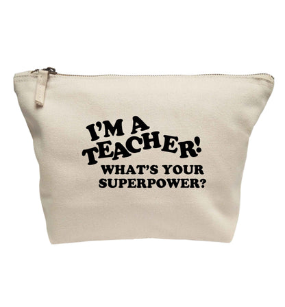 I'm a teacher what's your superpower?! | Makeup / wash bag