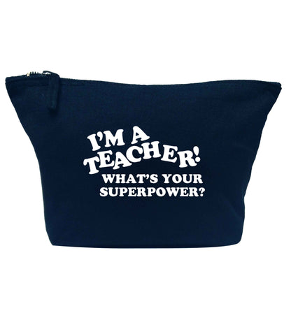 I'm a teacher what's your superpower?! navy makeup bag