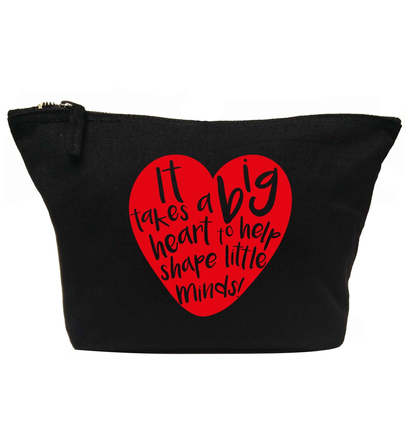 It takes a big heart to help shape little minds | Makeup / wash bag