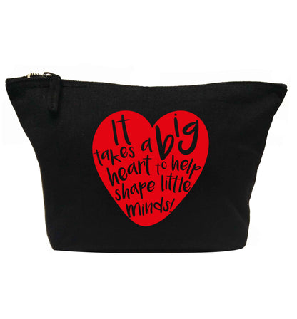 It takes a big heart to help shape little minds | Makeup / wash bag