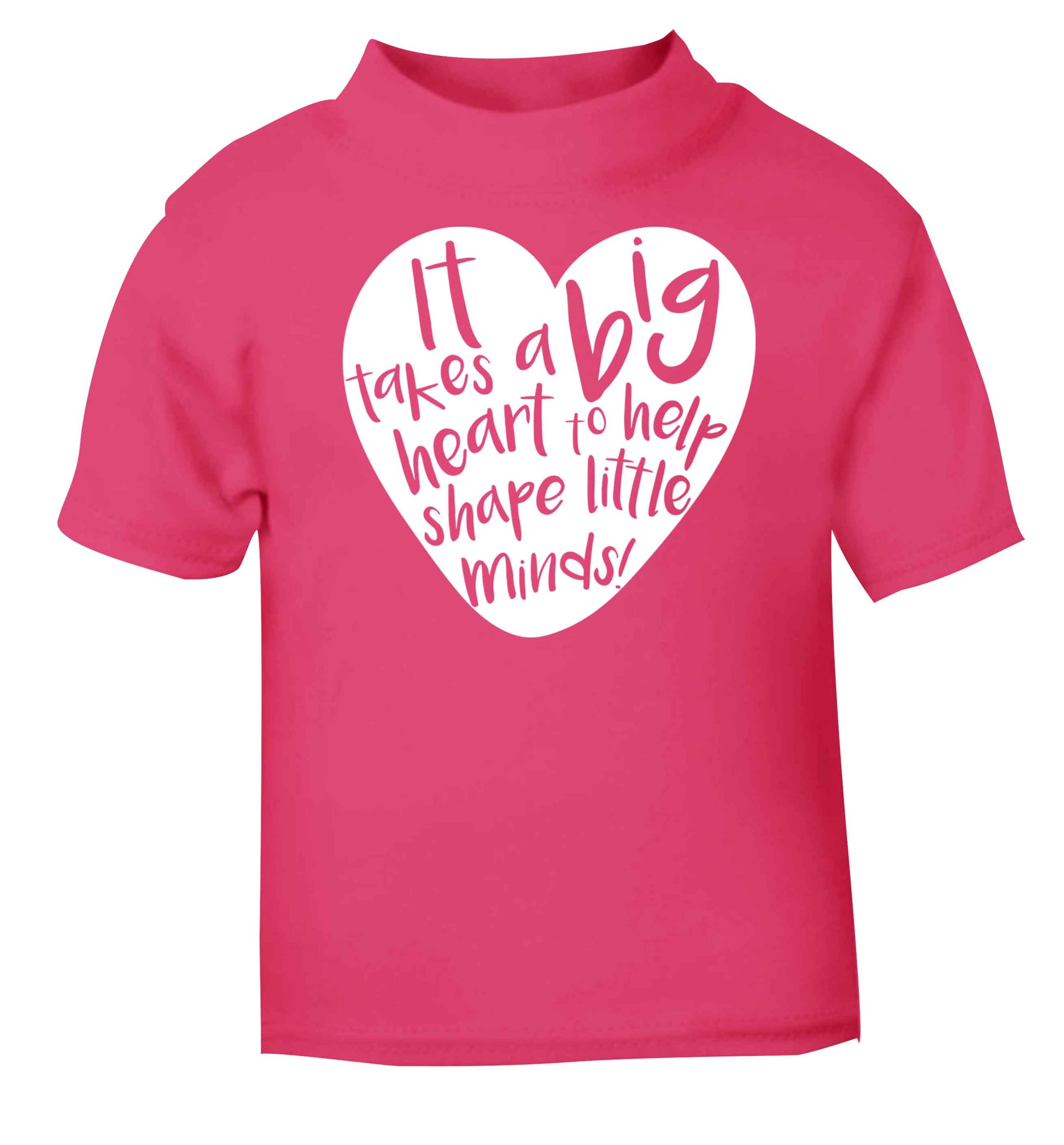 It takes a big heart to help shape little minds pink baby toddler Tshirt 2 Years