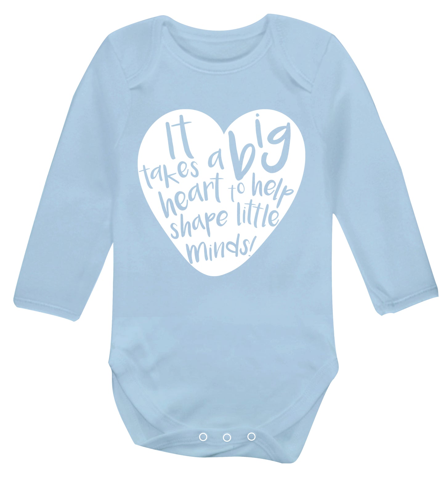 It takes a big heart to help teach little minds Baby Vest long sleeved pale blue 6-12 months