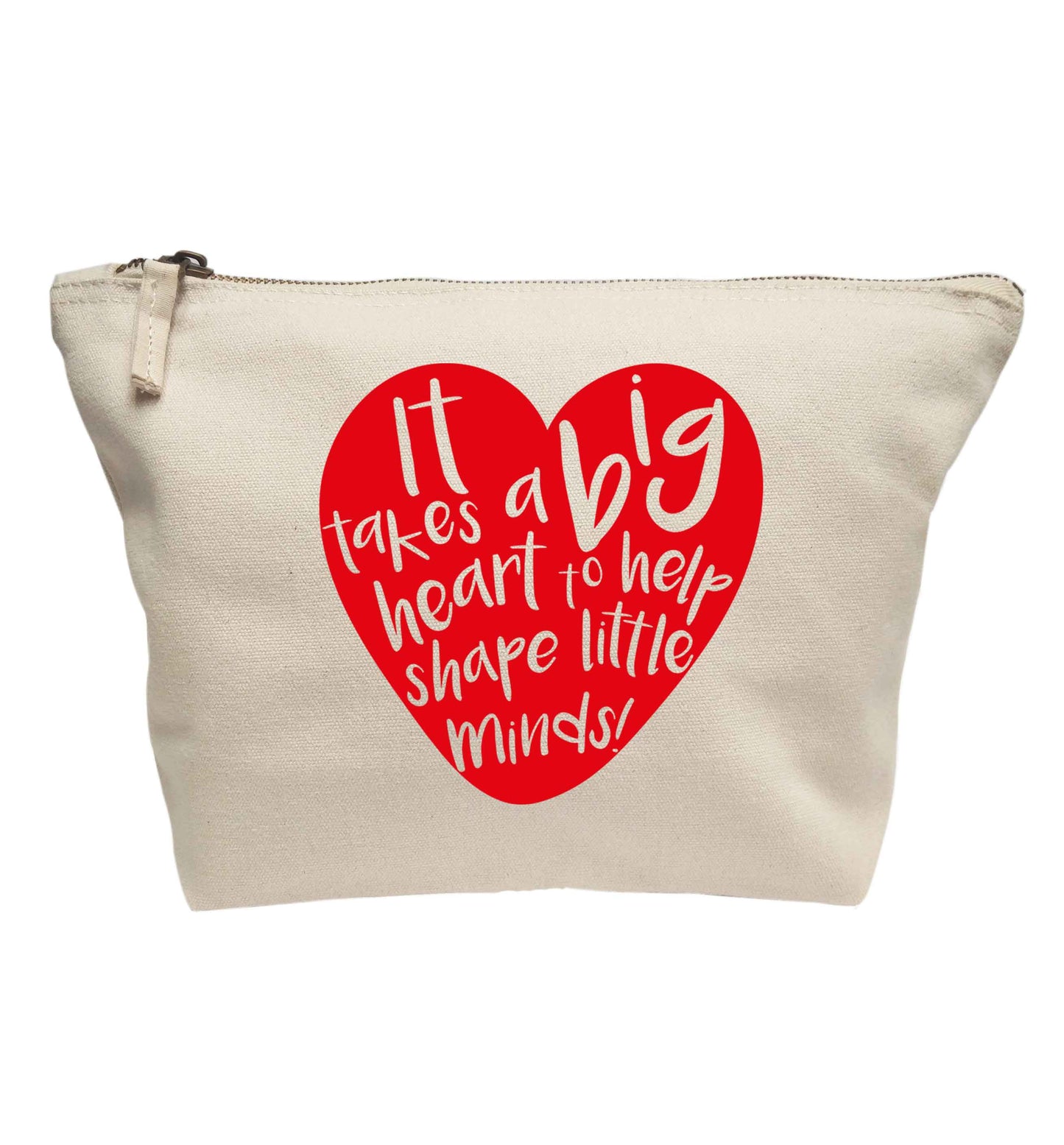 It takes a big heart to help shape little minds | Makeup / wash bag