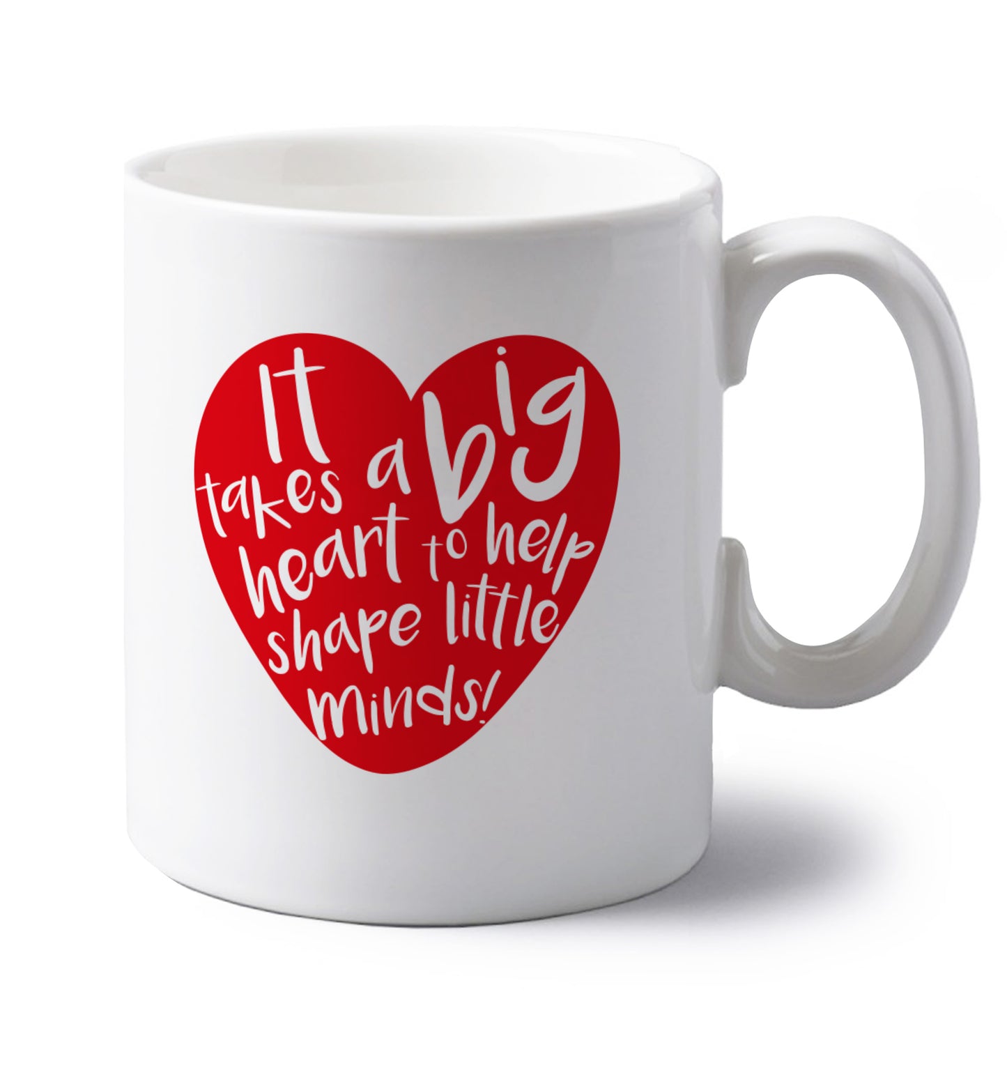 It takes a big heart to help teach little minds left handed white ceramic mug 