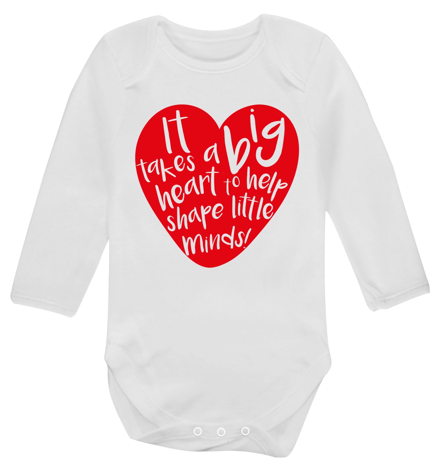 It takes a big heart to help teach little minds Baby Vest long sleeved white 6-12 months