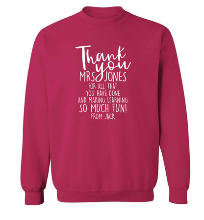 Personalised thank you teacher for all that you've done and making learning so much fun adult's unisex pink sweater 2XL
