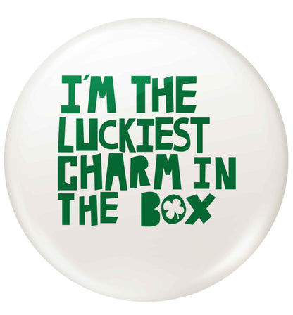 I'm the luckiest charm in the box small 25mm Pin badge