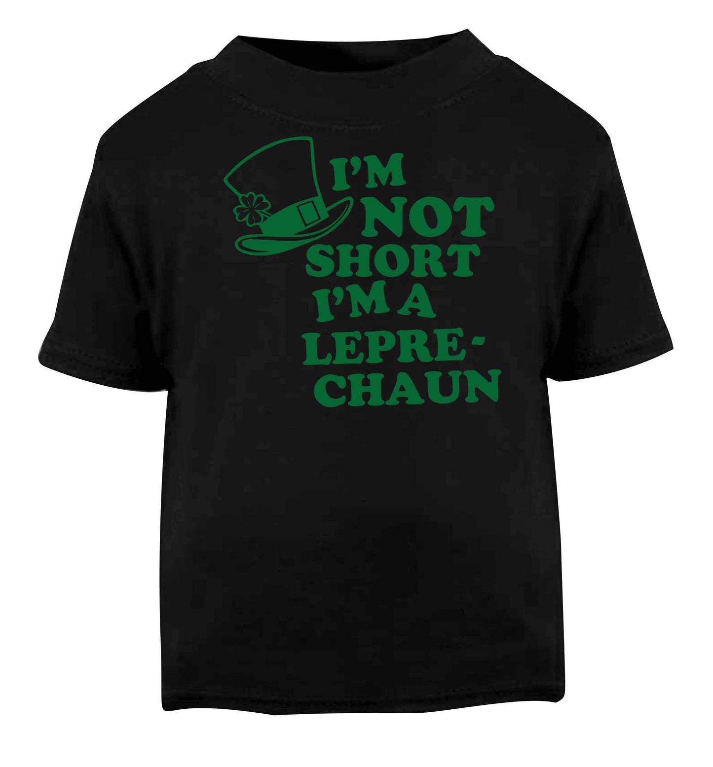 I'm not short I'm a leprechaun Black baby toddler Tshirt 2 years