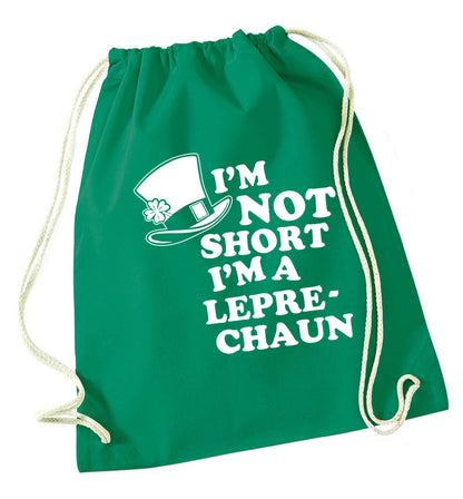 I'm not short I'm a leprechaun green drawstring bag